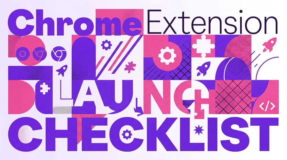 What is a Chrome Extension Launch Checklist?